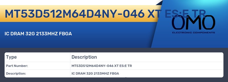 MT53D512M64D4NY-046 XT ES:E TR
